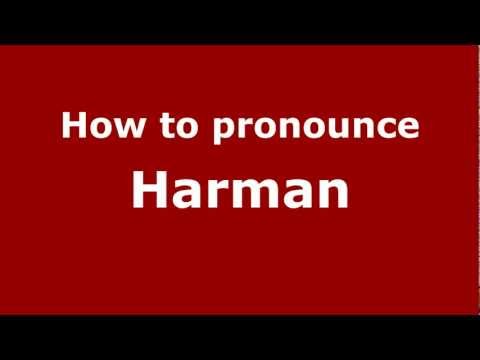 How to Pronounce Harman - PronounceNames.com