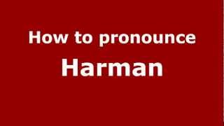 How to pronounce Harman