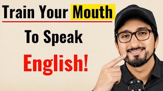 Train Your Mouth to Speak English Naturally | 8 Physical Steps | Graded Reader| Day 13