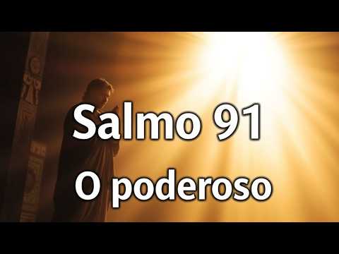 ???? Oração Poderosíssima do Salmo 91 | Oração de Proteção e Fé em Deus Para Quebrar Todo Mal