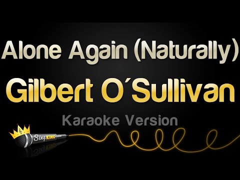 Gilbert O'Sullivan - Alone Again (Naturally) (Karaoke Version)