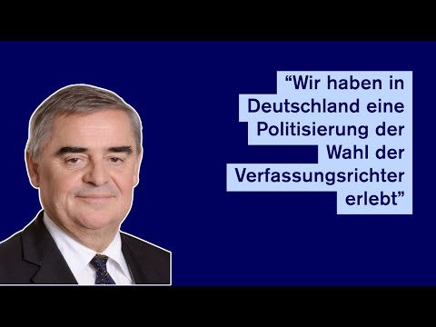 Peter Müller: "Wir haben in Deutschland eine Politisierung der Wahl der Verfassungsrichter erlebt"