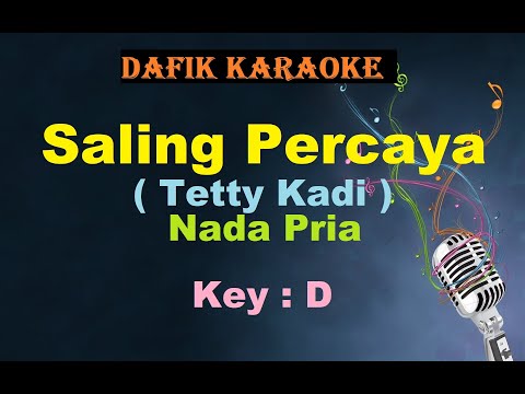 Saling Percaya (Karaoke) Tetty Kadi Nada Pria/Cowok Male Key D Lagu Nostalgia Tembang Kenangan
