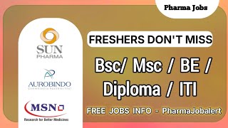 Short notifications But Good Companies | Sun Pharma| Msn | Aurobindo| Freshers | Experience