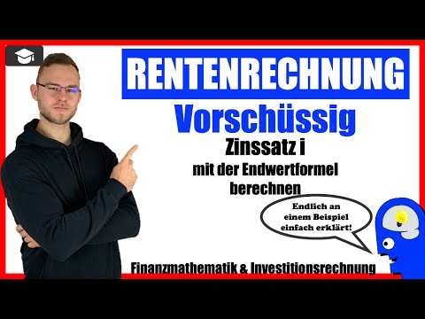 Vorschüssige Rente Zinsatz i berechnen mit dem Endwert