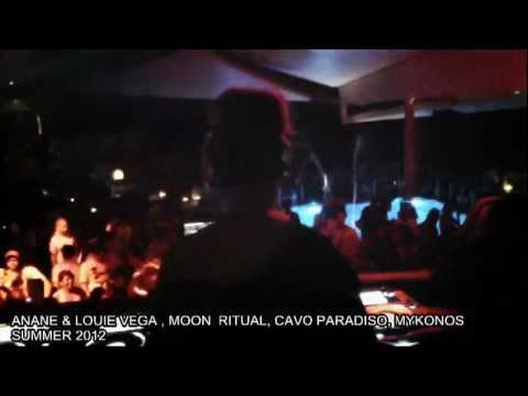 ANANE & LOUIE VEGA , MOON  RITUAL, CAVO PARADISO, MYKONOS SUMMER 2012