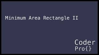 Minimum Area Rectangle II  - LeetCode