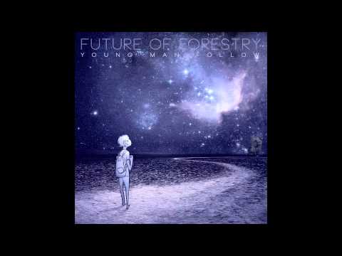 Future Of Forestry - SOMEONE (AUDIO ONLY) As Featured in Grey's Anatomy