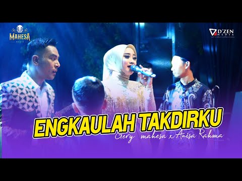 Engkaulah Takdirku Gery mahesa FT  Anisa  Rahma MAHESA MUSIC