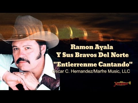 Entierrenme cantando - Ramon Ayala