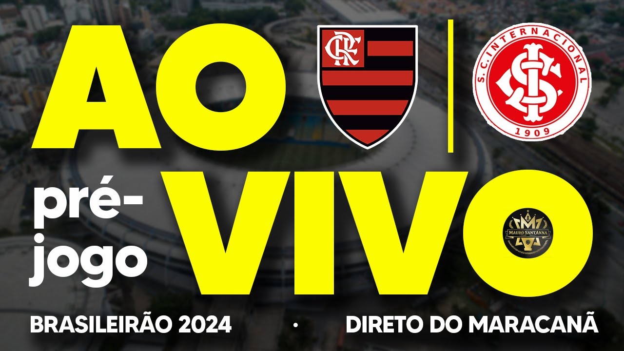 AO VIVO: BRASILEIRÃO 2024! FLAMENGO X INTERNACIONAL | 36ª RODADA | PRÉ-JOGO COM IMAGENS