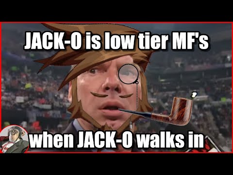 Jack-O' is low tier MF's when Jack-O' walks in