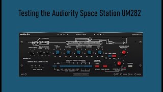 Video thumbnail for Testing ¦ The Audiority Space Station UM282 by Dom Mcsweeney / Doom Plugs