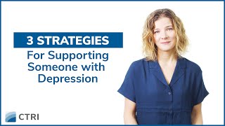 3 Strategies for Supporting Someone with Depression (2021)