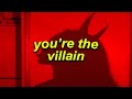 a playlist that will make you feel like you're the Villain