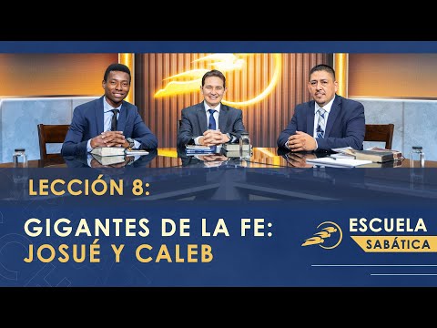 Escuela Sabática | lección 8: GIGANTES DE LA FE: JOSUÉ Y CALEB | Josué | SUMtv Latino
