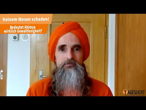 Keinem Wesen schaden! Bedeutet Ahimsa wirklich Gewaltlosigkeit?