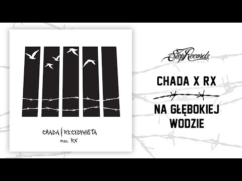 Chada x RX -  Na głębokiej wodzie