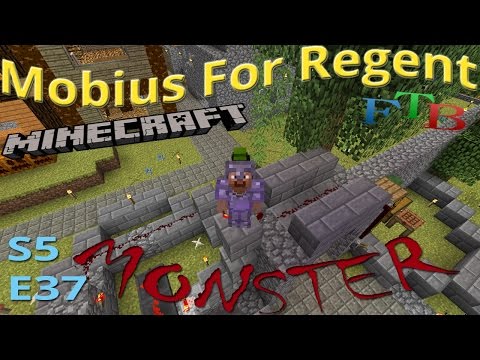 Mobius For Regent: S5 Ep37 - Minecraft FTB Monster - T-Flip Flop For The City Gate - M4R 5.37