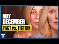 May December: Analyzing A Shocking True Story & Problematic Trope | Controversy Explained