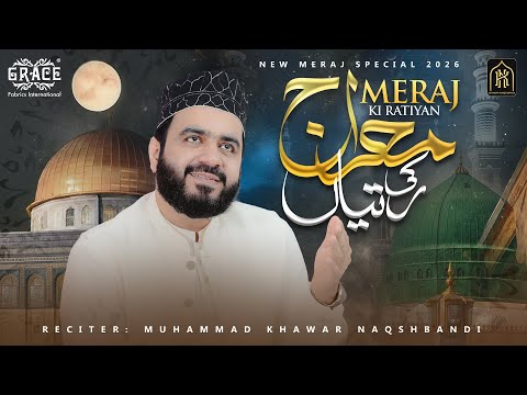 Meraj Ki Ratiyan | Shab e Meraj Naat 2026 | Muhammad Khawar Naqshbandi 