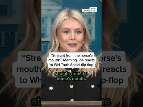 'Straight from the horse's mouth'?: Morning Joe reacts to WH Truth Social flip-flop