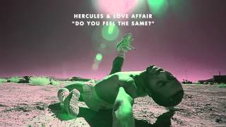 Hercules &amp; Love Affair &#39;Do You Feel The Same?&#39; (Zac Samuel Remix)