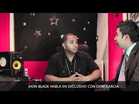 Jhon Blade entrevista exclusiva  con Dom Garcia