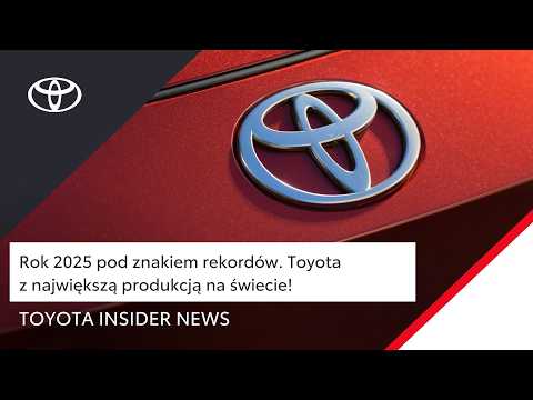 Toyota z rekordami w Polsce i na świecie!