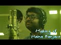 Making of naina Banjare song from pataakha movie -  Arijit Singh