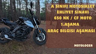 A Sınıfı Araç Bilgisi Aşaması / 650 NK-CF Moto /Sözlü Sınav/  Motologer
