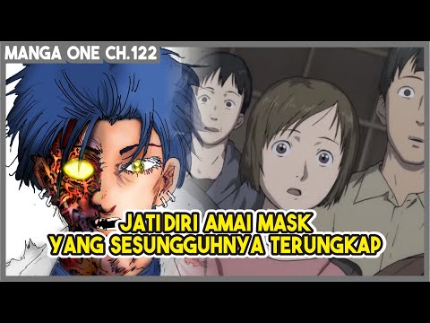 (Manga One 122) - REAL FORM REVEALED!!! The People Are Shocked to See Amai Mask!!