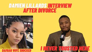 Damian Lillard Interview After Divorce  - Kay’la Hanson Reaction