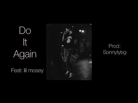 Do it again - Feat: lil mosey Prod: sonnytybg