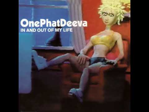 One Phat Deeva - In And Out Of My Life (Quake Vocal Mix)
