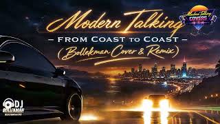 Modern Talking - From Coast To Coast ( Bollekman Cover &amp; Remix ) 2026