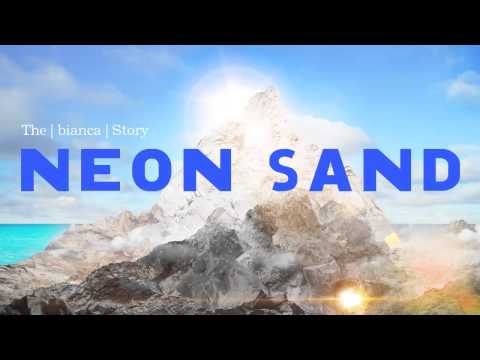 The bianca Story - Neon Sand