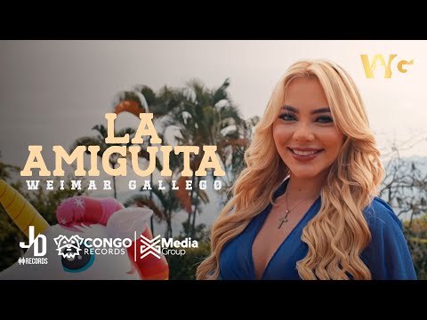 La Amiguita - Weimar Gallego (Video Oficial)