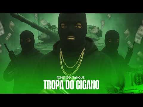 MC DO TANQUE TROPA DO CIGANO