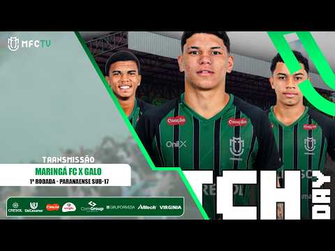 PARANAENSE 2026 SUB 17 - MARINGÁ FC X GALO | RODADA 1