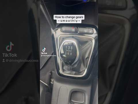 How to change gears ~ s m o o t h l y ~ 🚘🙌