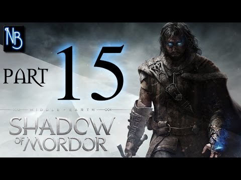 Middle Earth Shadow of Mordor Walkthrough Part 15 (No Commentary)