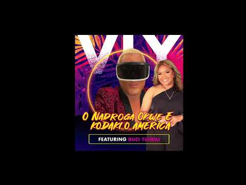VLY - O Nadroga Okwe E Kodaki O America (Audio) ft. Ruci Tuiwai