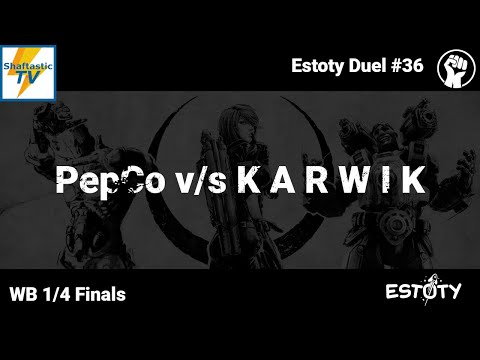 Estoty Duel #36 - WB 1/4 Finals - PepCo v/s K A R W I K