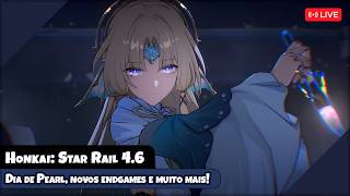 Dia de Pearl, novos endgames e muito mais!【Honkai: Star Rail】【LIVE】
