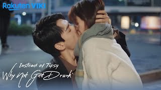 Instead of Tipsy Why Not Get Drunk - EP3 | Simulated Kiss