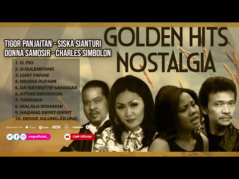 Full Album Golden Hits Nostalgia - Tigor Panjaitan, Siska Sianturi, Donna Samosir, Charles Simbolon