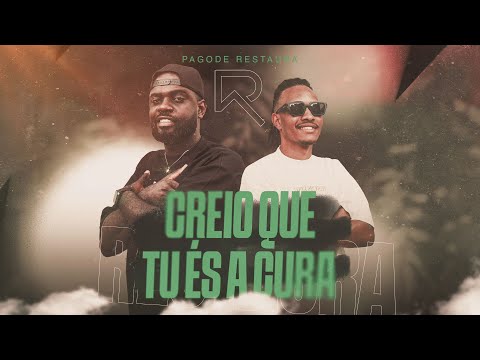 Pagode Restaura - Creio Que Tu És a Cura (Clipe Oficial)