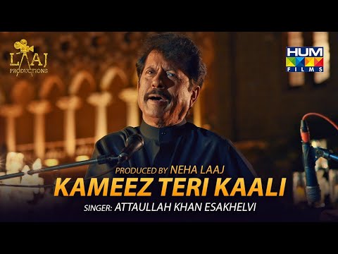 Kameez Teri Kaali | Attaullah Khan Esakhelvi | Chaudhry | Laaj Productions | Hum Films