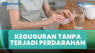 Apakah Keguguran Bisa Terjadi Tanpa Ada Perdarahan?